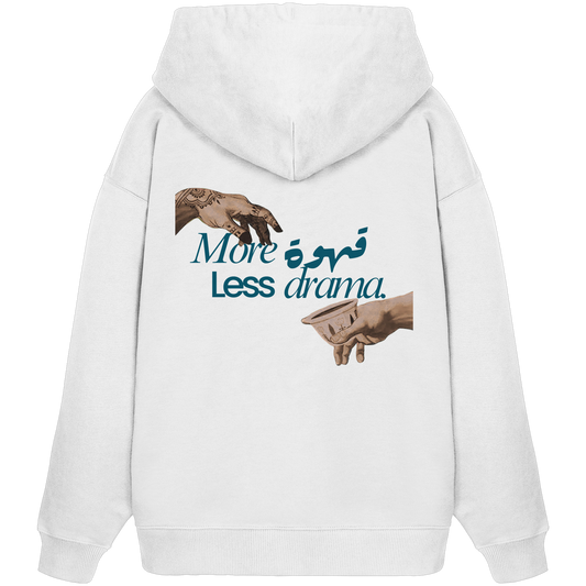 Hoodie "more qahwa less drama" - Organic Oversize Hoodie